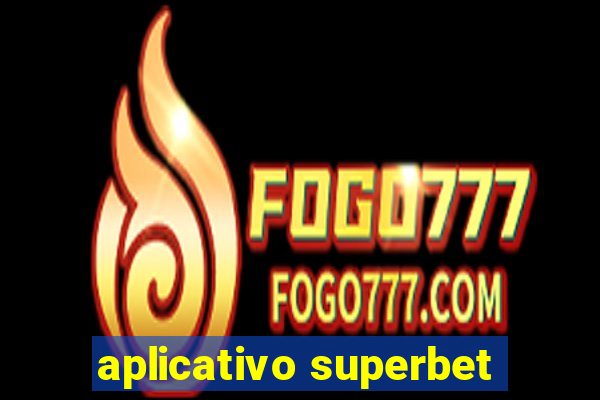 aplicativo superbet